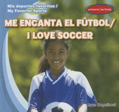 Me Encanta El Fútbol / I Love Soccer