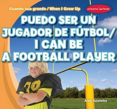 Puedo Ser Un Jugador de Ftbol / I Can Be a Football Player