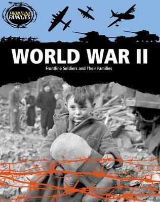 World War II: Frontline Soldiers and Their Families