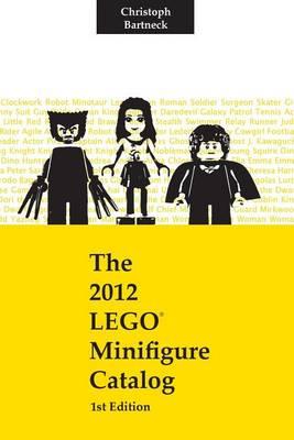 The 2012 Lego Minifigure Catalog: 1st Edition