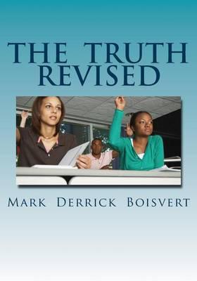 The Truth Revised: The History of the Universe