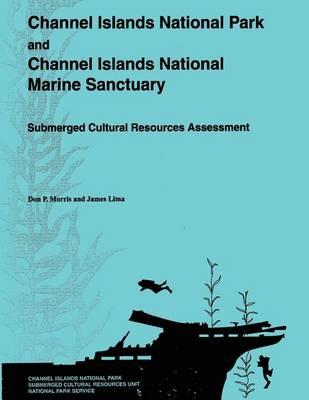 Channel Islands National Park and Channel Islands National Marine Sanctuary: Submerged Cultural Resources Assessment