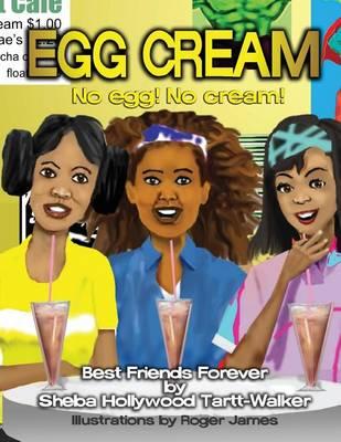 Egg Cream No Egg! No Cream! Best Friends Forever