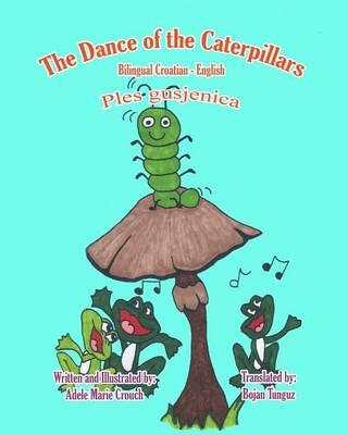 The Dance of the Caterpillars Bilingual Croatian English
