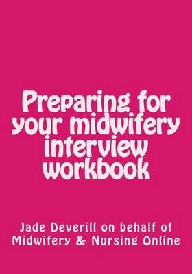 Preparing for Your Midwifery Interview Workbook