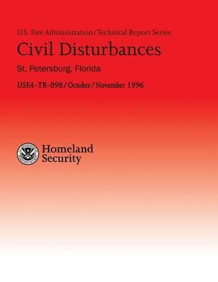 Civil Disturbances- St. Petersburg, Florida: Successful Fire/EMS Response to Disturbances