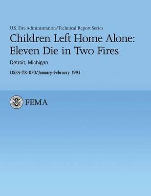 Children Left Home Alone: Eleven Die in Two Fires- Detroit Michigan