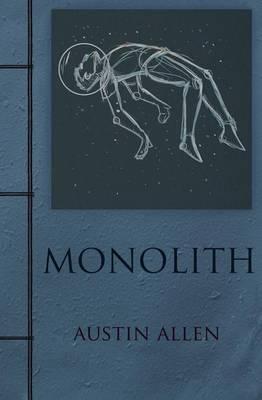 Monolith: or The Greatest Joke the Universe Ever Told by Travis Nguyen