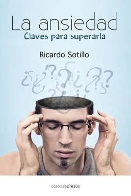 La Ansiedad: Claves para superarla