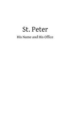 St. Peter: His Name and His Office