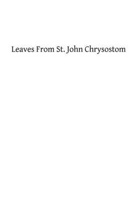 Leaves From St. John Chrysostom