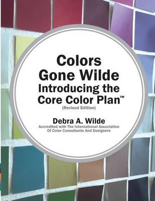 Colors Gone Wilde: Introducing the Core Color Plan