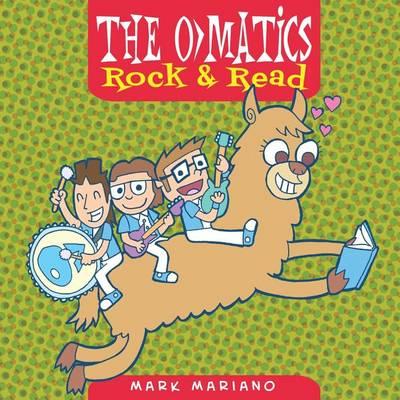 The O>Matics: Rock & Read