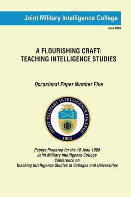 A Flourishing Craft: Teaching Intelligence Studies