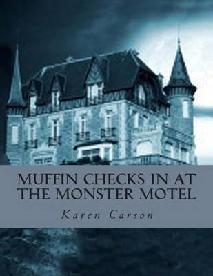 Muffin Checks in at the Monster Motel