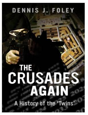 The Crusades Again: A History of the 'Twins'