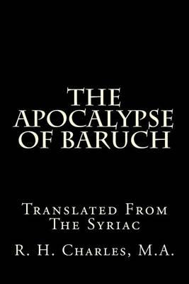 The Apocalypse of Baruch: Translated from the Syriac