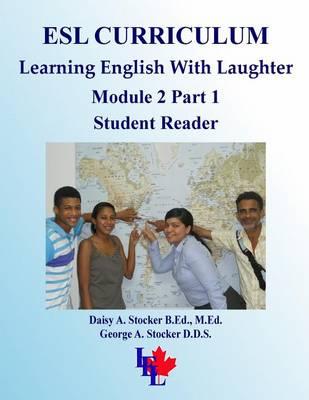 ESL Curriculum: ESL Module 2 Part 1 Student Reader