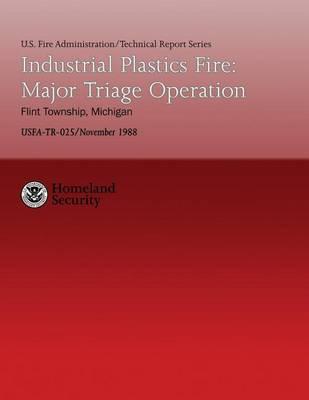 Industrial Plastics Fire: Major Triage Operation- Flint Township, Michigan