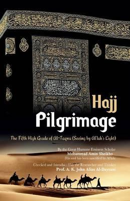"Pilgrimage ""Hajj""": The Fifth High Grade of Al-Taqwa