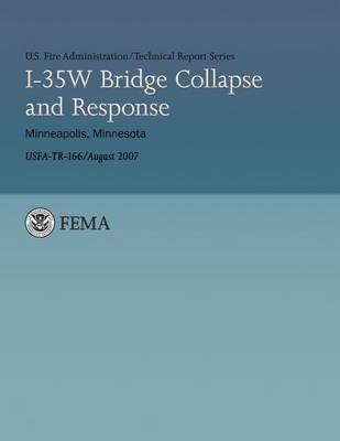 I-35W Bridge Collapse and Response- Minneapolis, Minnesota