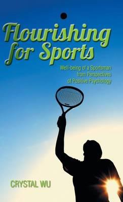 Flourishing for Sports: Well-Being of a Sportsman from Perspectives of Positive Psychology