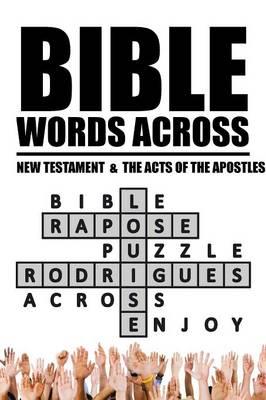 Bible Words Across: New Testament & the Acts of the Apostles