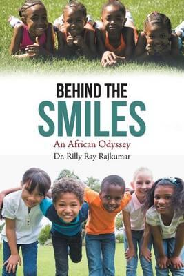 Behind the Smiles: An African Odyssey