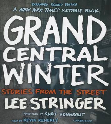 Grand Central Winter, Expanded Second Edition: Stories from the Street