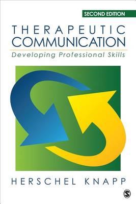 Therapeutic Communication: Developing Professional Skills
