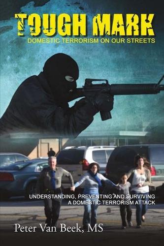 Tough Mark: Domestic Terrorism On Our Streets