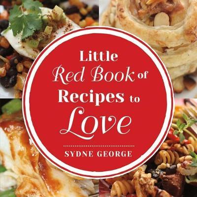 Little Red Book of Recipes to Love: By Sydne George