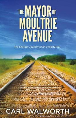 The Mayor of Moultrie Avenue: The Literacy Journey of an Unlikely Pair