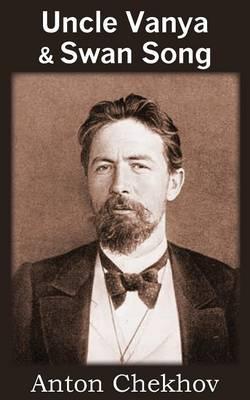 Uncle Vanya & Swan Song