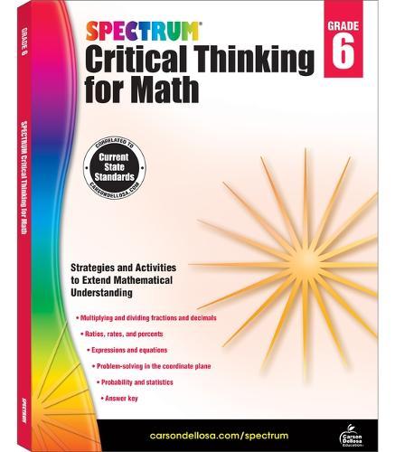 Spectrum Critical Thinking for Math, Grade 6: Volume 48