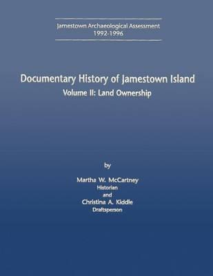 Documentary History of Jamestown Island: Volume II: Land Ownership