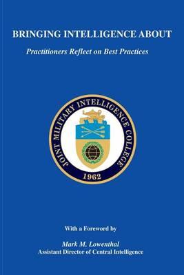 Bringing Intelligence About: Practitioners Reflect On Best Practices