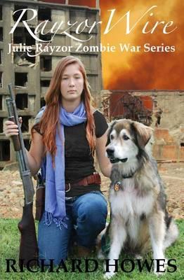 Rayzorwire: Julie Rayzor Zombie War Book Two