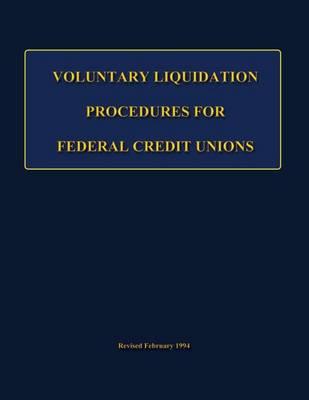 Voluntary Liquidation Procedures For Federal Credit Unions