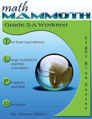 Math Mammoth Grade 5-A Worktext