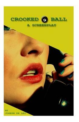 Crooked Eight Ball: Screenplay