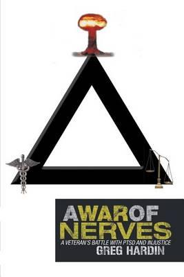 A War Of Nerves: a veterans Battle with PTSD and injustice