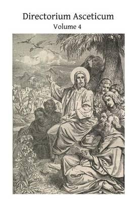 Directorium Asceticum: Guide to the Spiritual Life