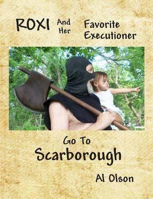 Roxi and her Favorite Executioner go to Scarborough