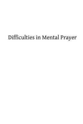 Difficulties in Mental Prayer