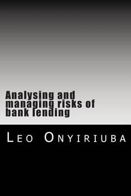 Analysing and Managing Risks of Bank Lending