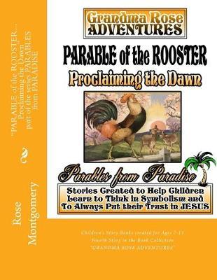 Parable of the ROOSTER... Proclaiming the Dawn