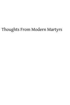 Thoughts From Modern Martyrs