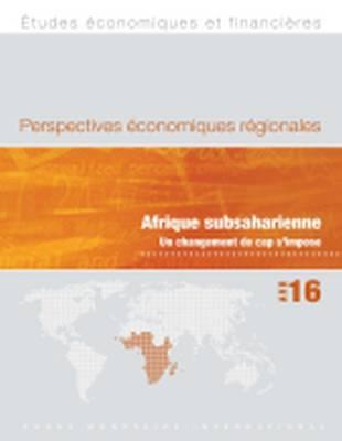 Regional Economic Outlook, April 2016, Sub-Saharan Africa (French Edition)