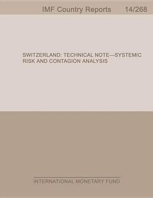 Switzerland: Technical Note-Systemic Risk and Contagion Analysis